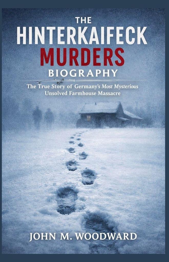 The Hinterkaifeck Murders Biography