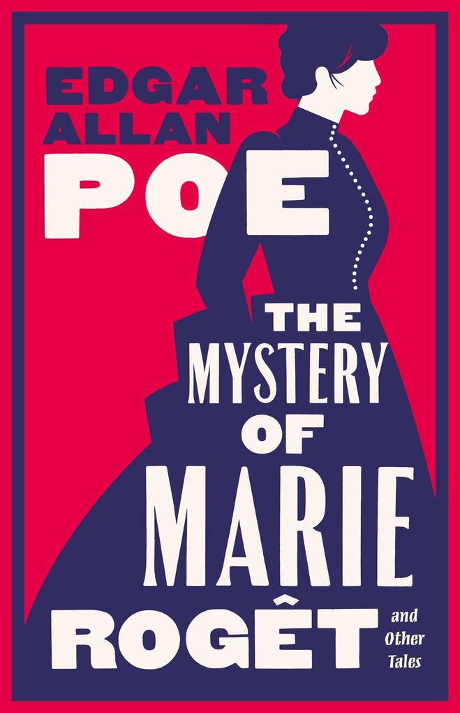 The Mystery of Marie Rogêt and Other Tales