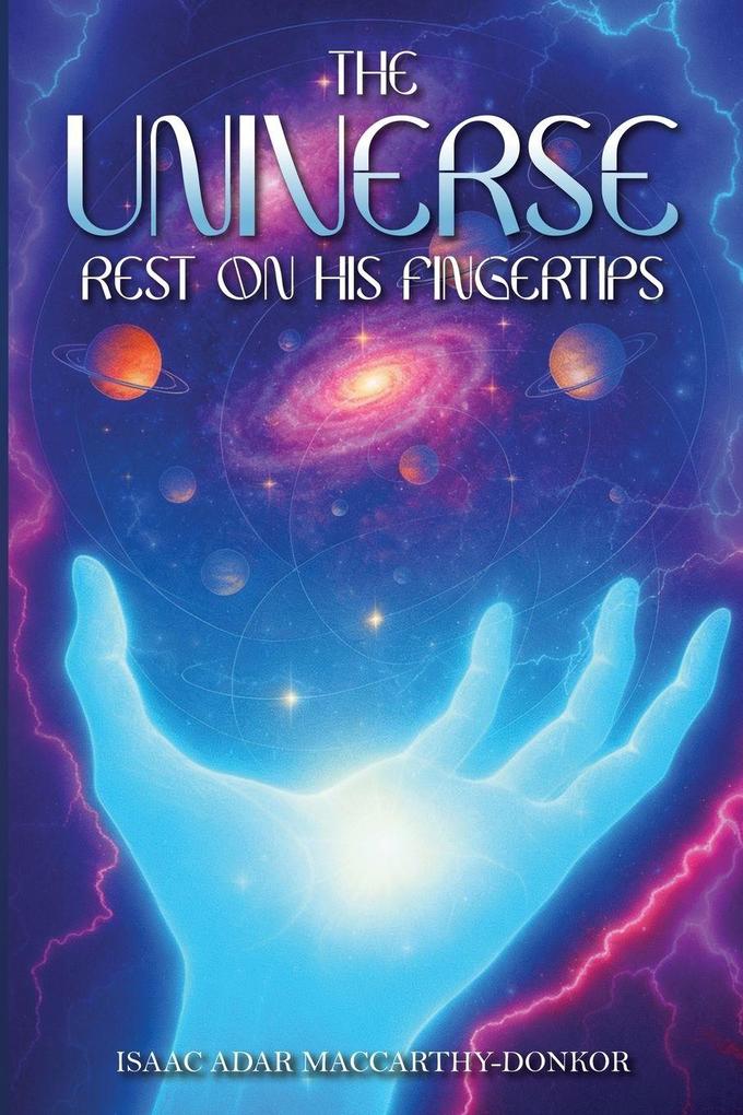 The Universe Rest on His Fingertips