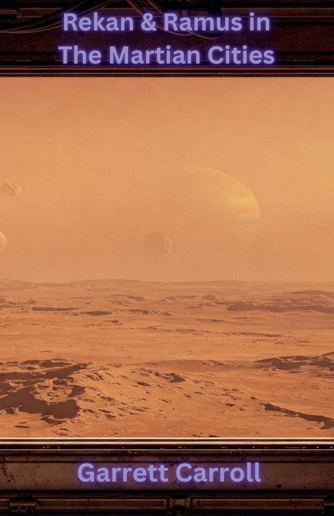 Rekan & Ramus in the Martian Cities