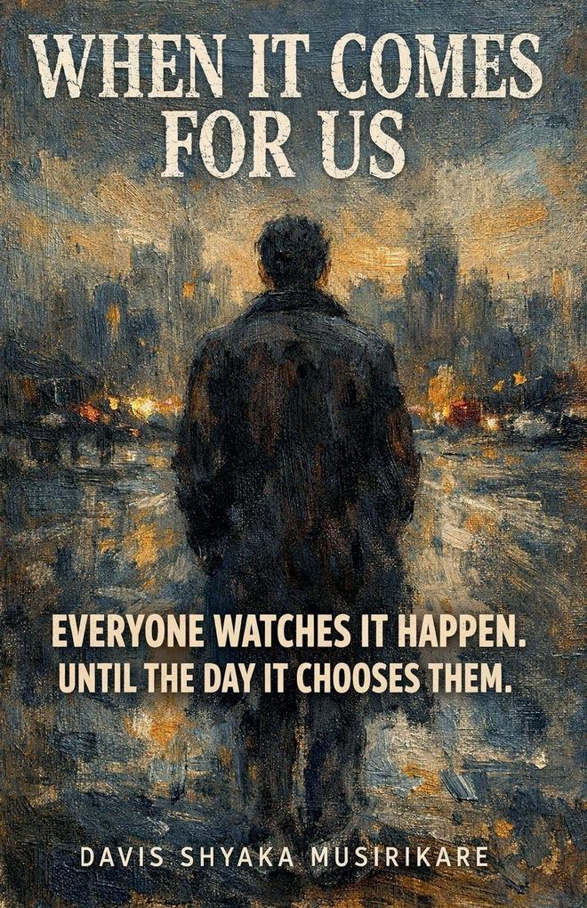 When It Comes For Us