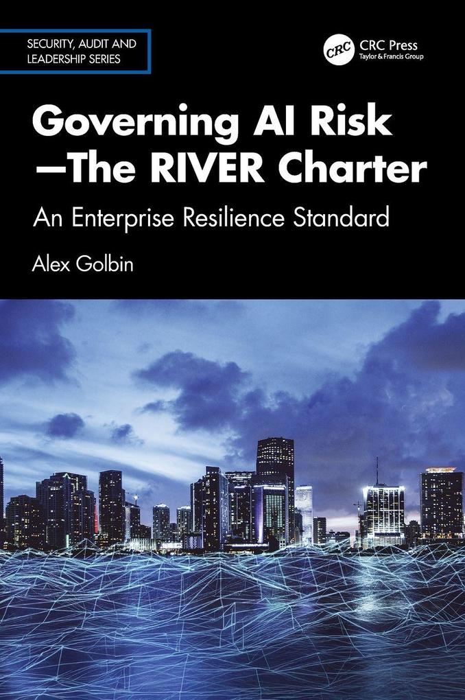 Governing AI Risk-The RIVER Charter