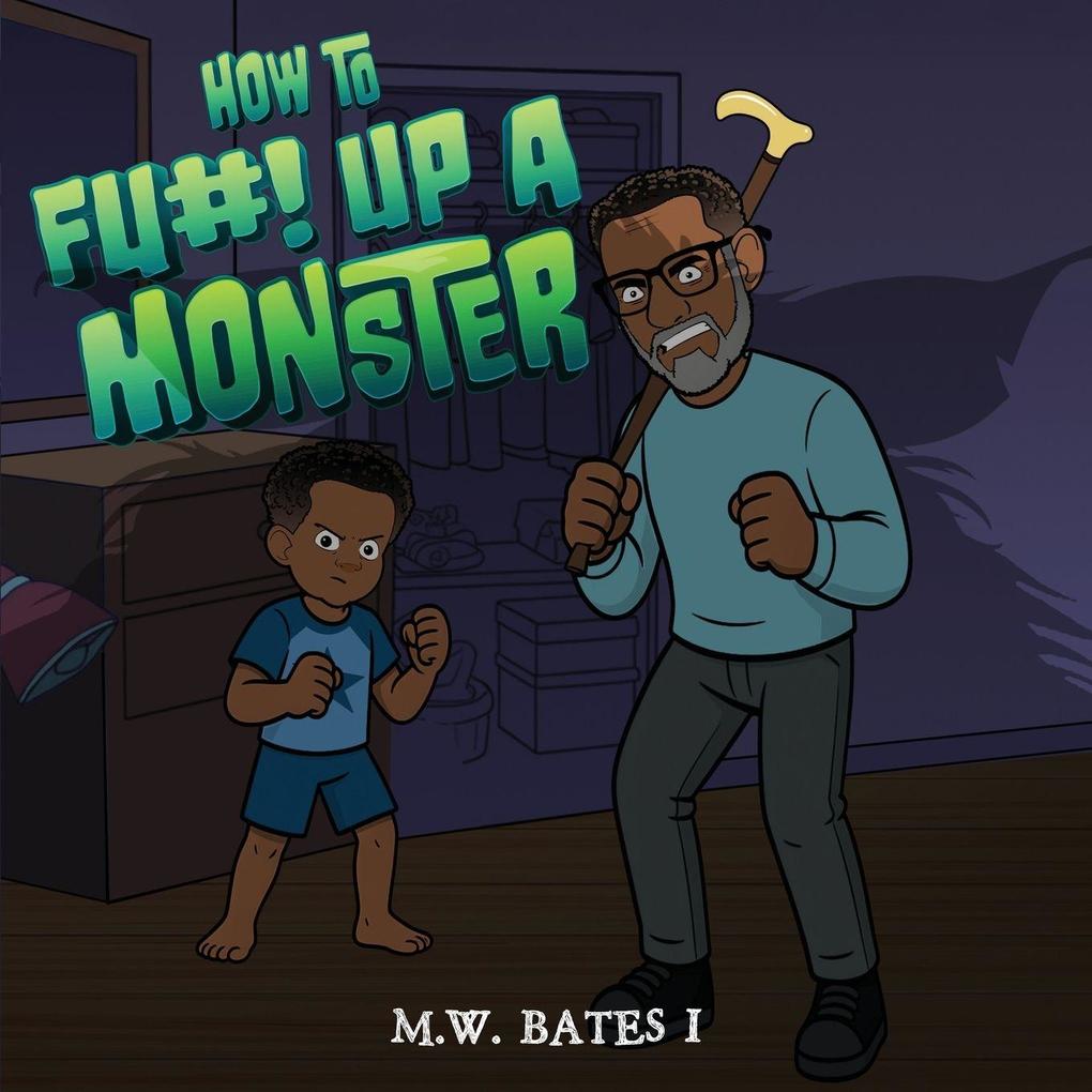 How to Fu#! Up A Monster