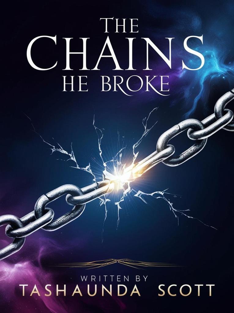The Chains He Broke