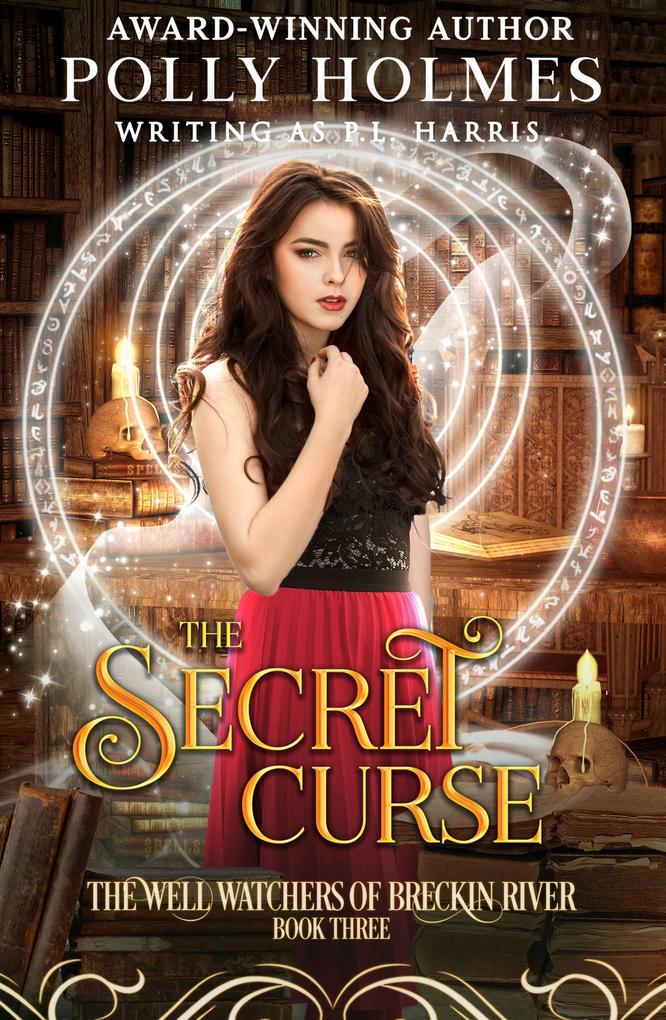 The Secret Curse (The Well Watchers of Breckin River #3)