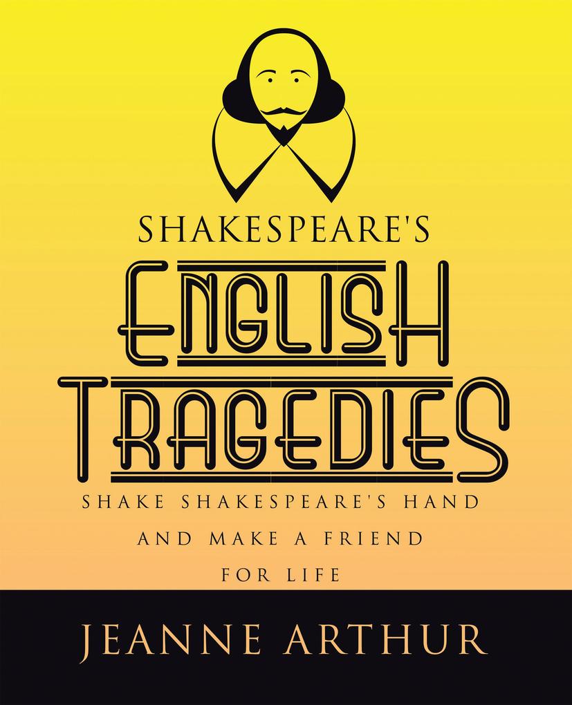 Shakespeare's English Tragedies