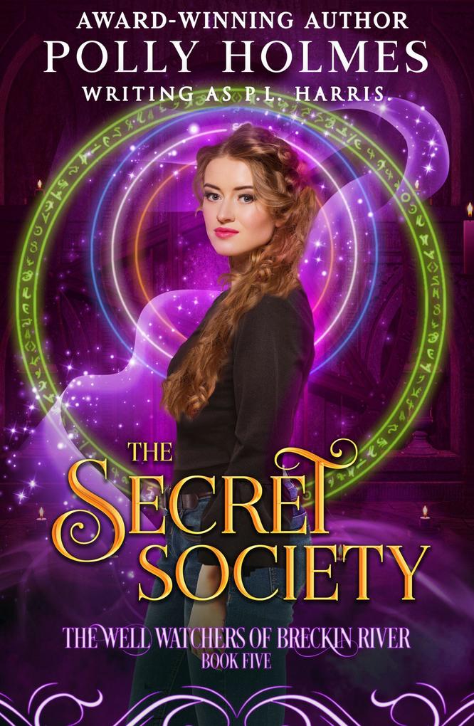 The Secret Society (The Well Watchers of Breckin River #5)