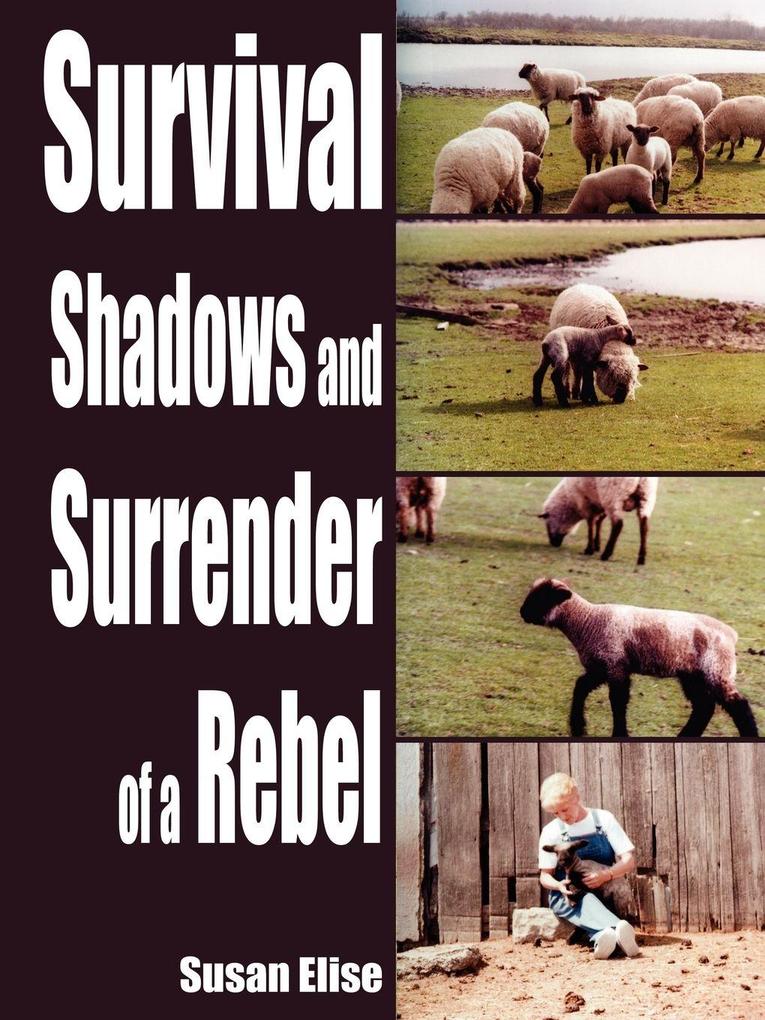 Survival Shadows and Surrender of a Rebel