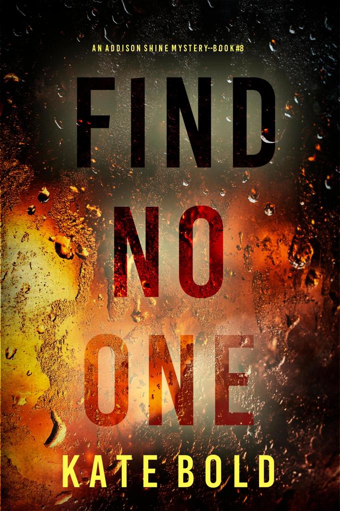 Find No One (An Addison Shine FBI Suspense Thriller-Book 8)