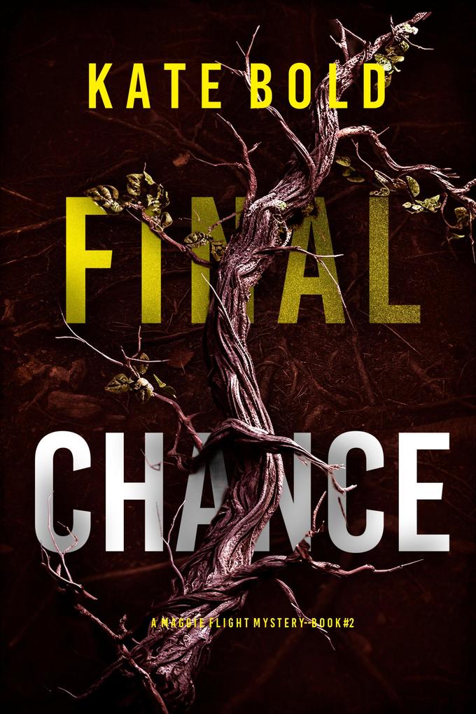 Final Chance (A Maggie Flight Suspense Thriller-Book Two)