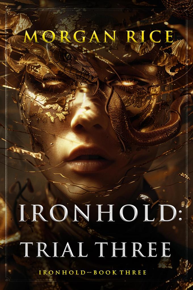 Ironhold: Trial Three (Book Three of the Ironhold Series)