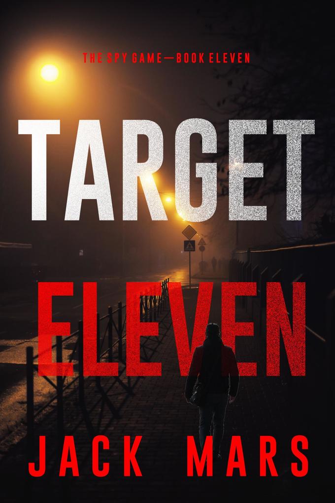 Target Eleven (The Spy Game-Book #11)