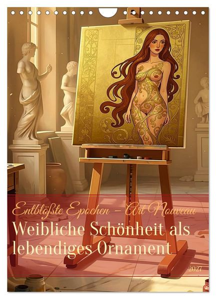 Entblößte Epochen - Art Nouveau (Wandkalender 2027 DIN A4 hoch) CALVENDO Monatskalender