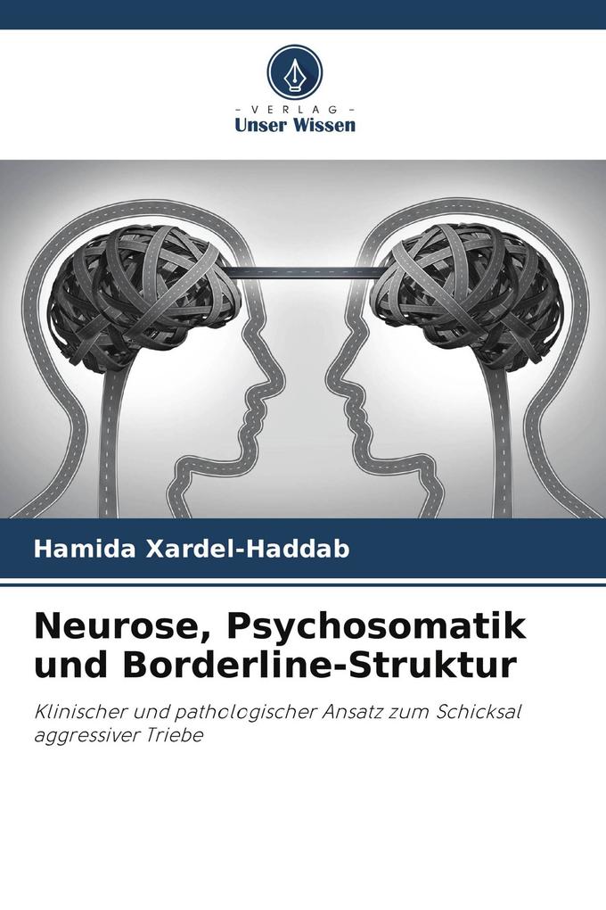 Neurose Psychosomatik und Borderline-Struktur
