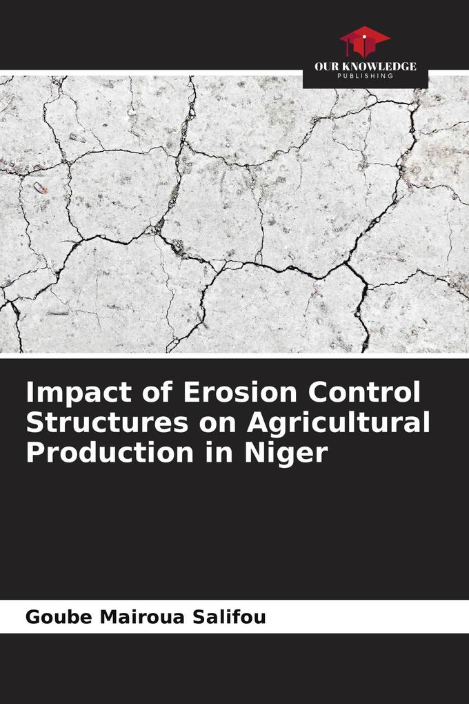 Impact of Erosion Control Structures on Agricultural Production in Niger