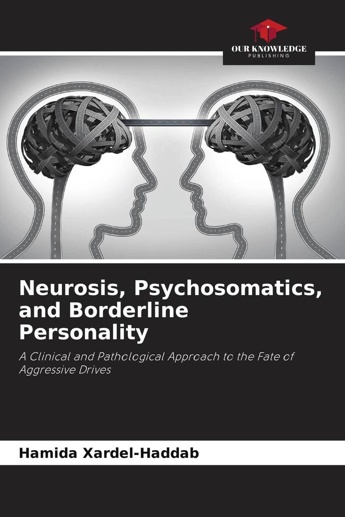 Neurosis Psychosomatics and Borderline Personality