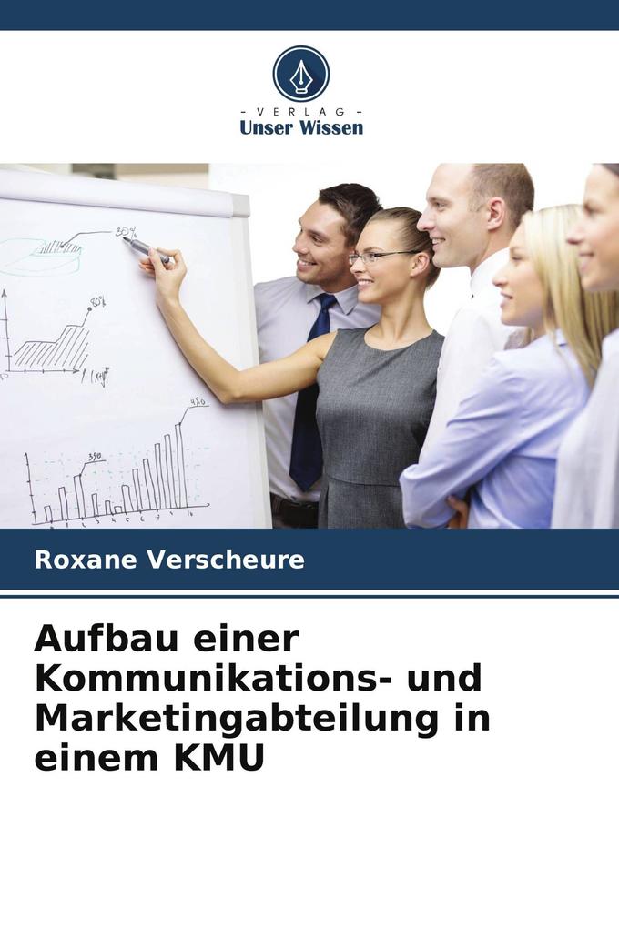 Aufbau einer Kommunikations- und Marketingabteilung in einem KMU