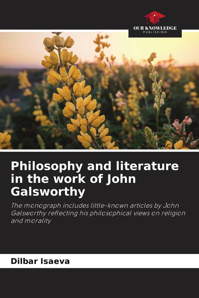 Philosophy and literature in the work of John Galsworthy