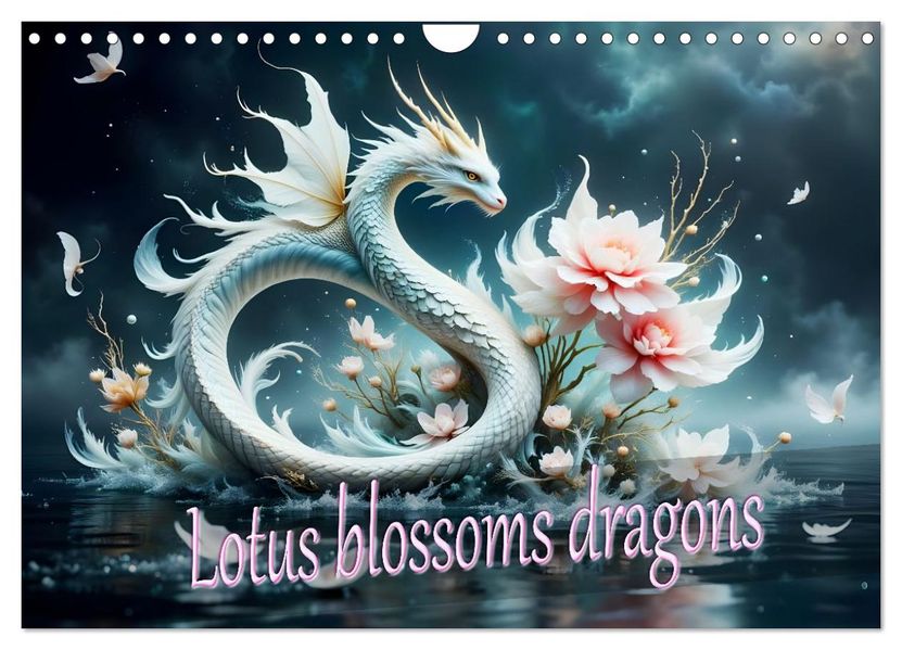 Lotus blossom dragons (Wall Calendar 2027 DIN A4 landscape) CALVENDO 12 Month Wall Calendar
