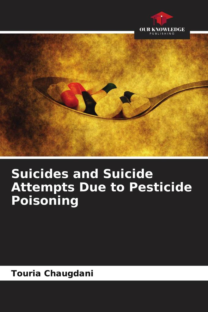Suicides and Suicide Attempts Due to Pesticide Poisoning
