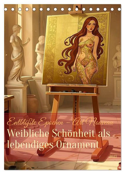 Entblößte Epochen - Art Nouveau (Tischkalender 2027 DIN A5 hoch) CALVENDO Monatskalender