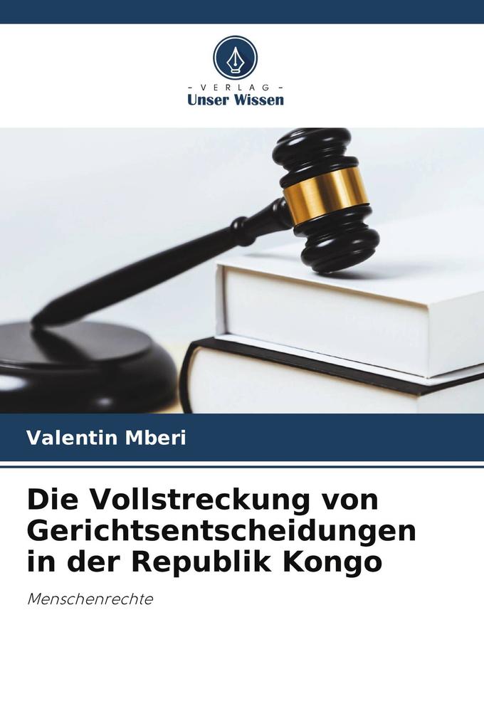 Die Vollstreckung von Gerichtsentscheidungen in der Republik Kongo