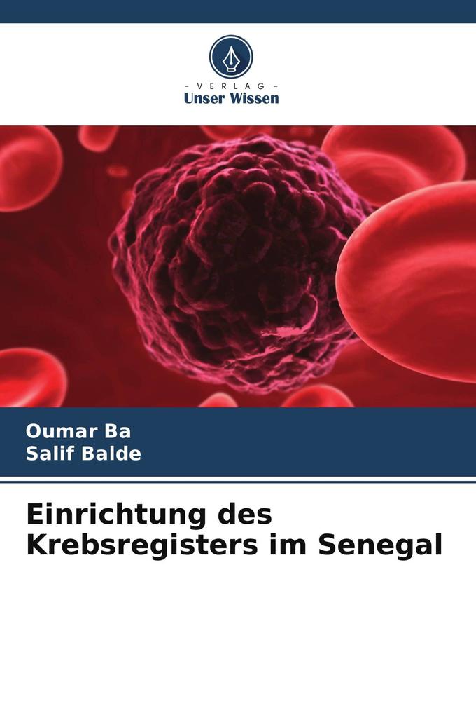 Einrichtung des Krebsregisters im Senegal