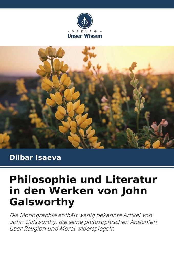 Philosophie und Literatur in den Werken von John Galsworthy