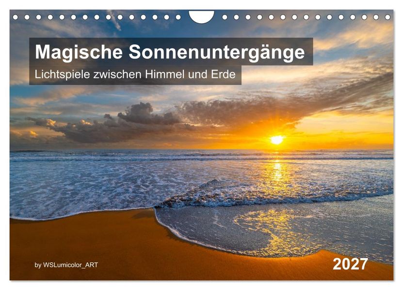 Magische Sonnenuntergänge (Wandkalender 2027 DIN A4 quer) CALVENDO Monatskalender