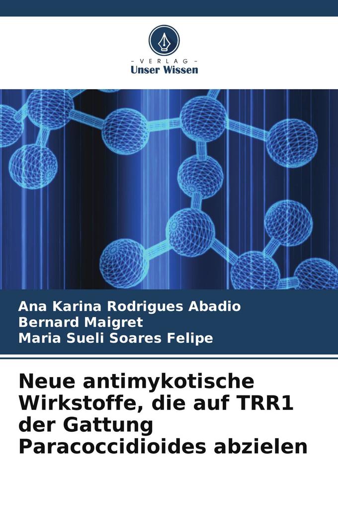 Neue antimykotische Wirkstoffe die auf TRR1 der Gattung Paracoccidioides abzielen