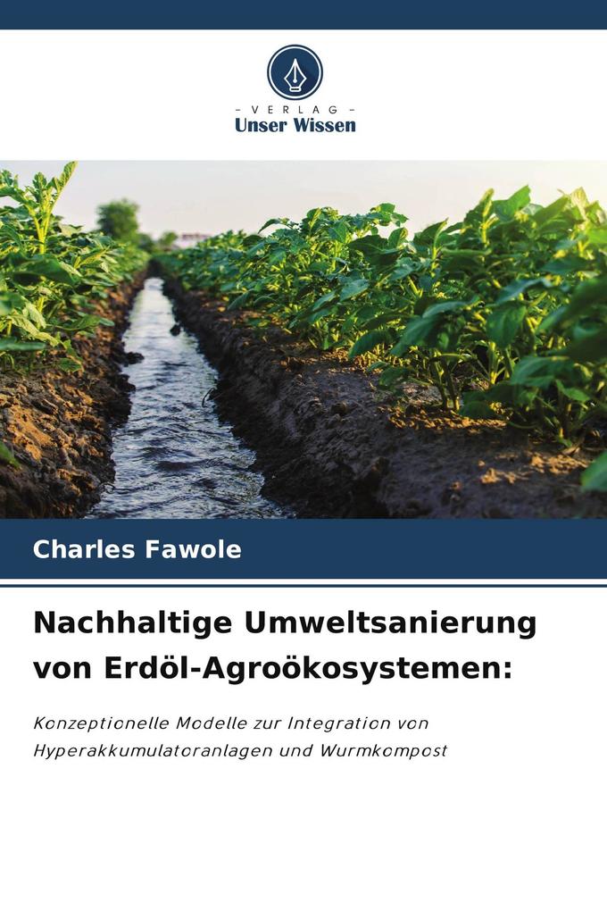 Nachhaltige Umweltsanierung von Erdöl-Agroökosystemen: