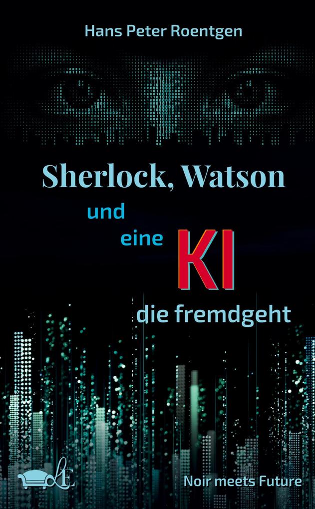 Sherlock Watson und eine KI die fremdgeht