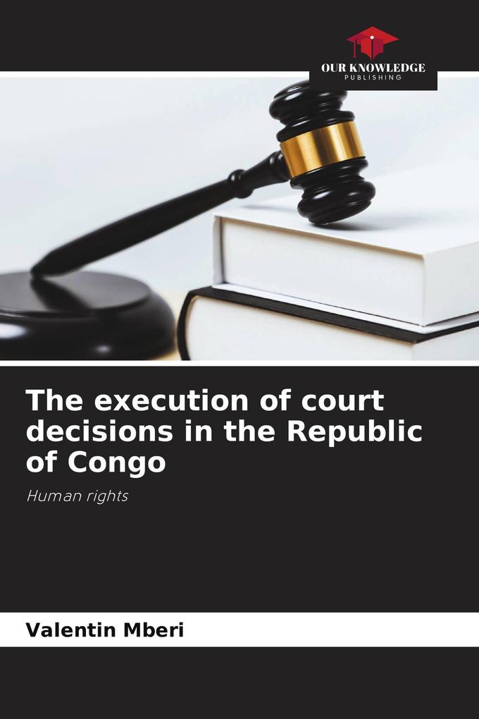 The execution of court decisions in the Republic of Congo