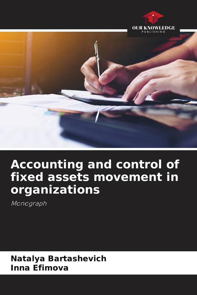 Accounting and control of fixed assets movement in organizations