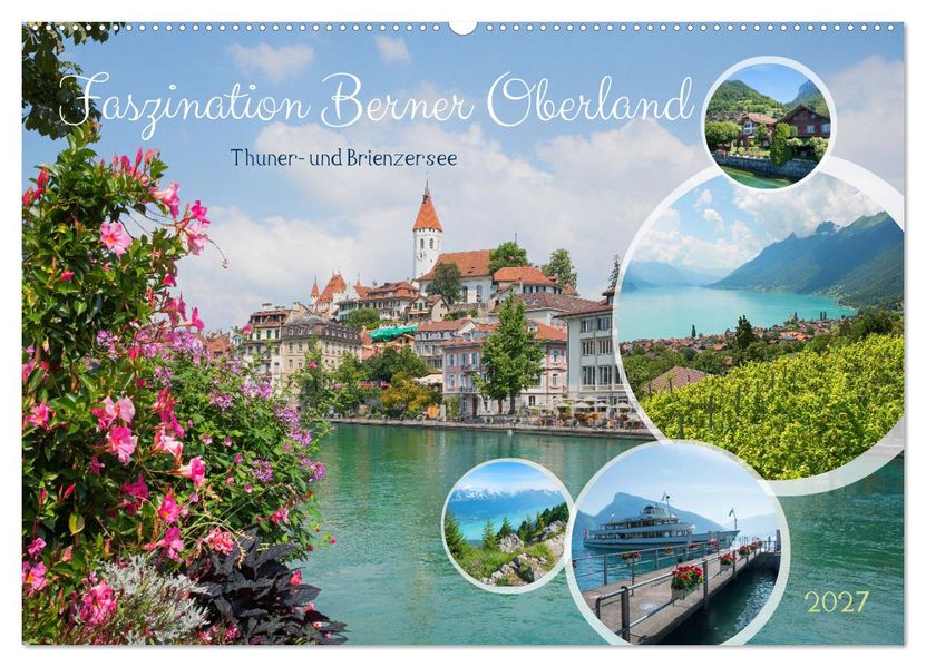Faszination Berner Oberland - Thuner- und Brienzersee (Wandkalender 2027 DIN A2 quer) CALVENDO Monatskalender