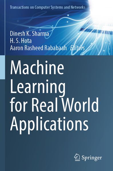 Machine Learning for Real World Applications