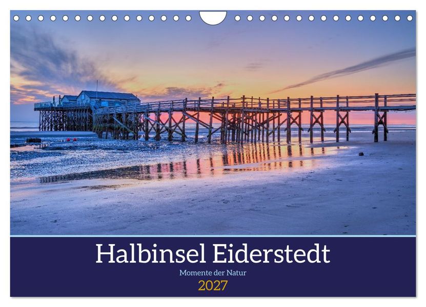 Halbinsel Eiderstedt - Momente der Natur (Wandkalender 2027 DIN A4 quer) CALVENDO Monatskalender