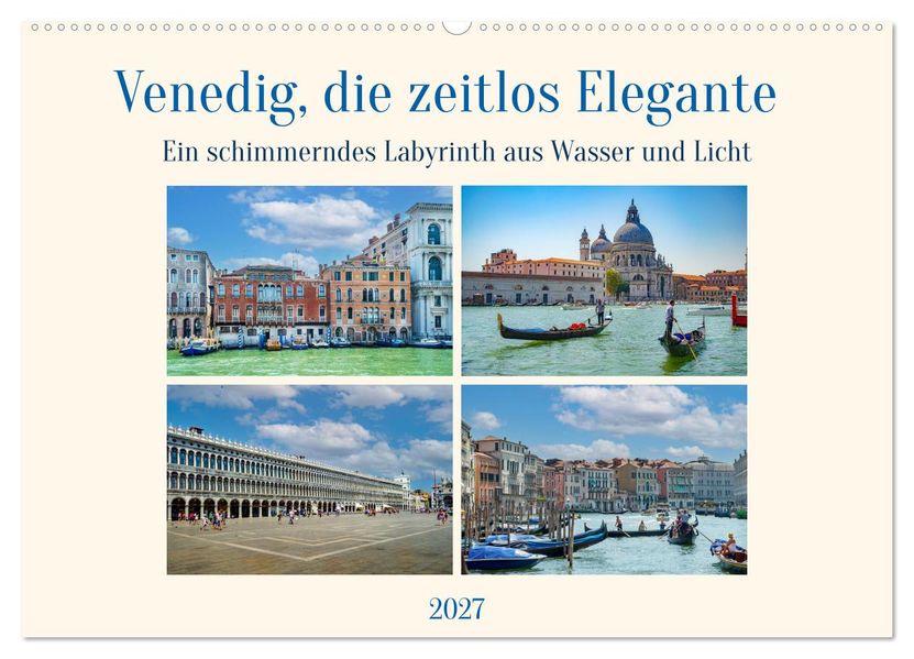 Venedig die zeitlos Elegante (Wandkalender 2027 DIN A2 quer) CALVENDO Monatskalender