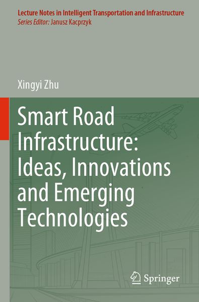 Smart Road Infrastructure: Ideas Innovations and Emerging Technologies