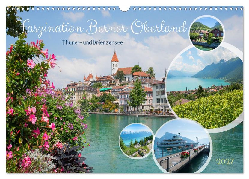 Faszination Berner Oberland - Thuner- und Brienzersee (Wandkalender 2027 DIN A3 quer) CALVENDO Monatskalender