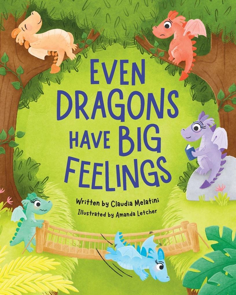 Even Dragons Have Big Feelings