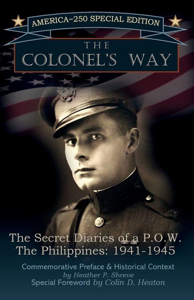 The Colonel's Way The Secret Diaries of a POW The Philippines 1941-1945
