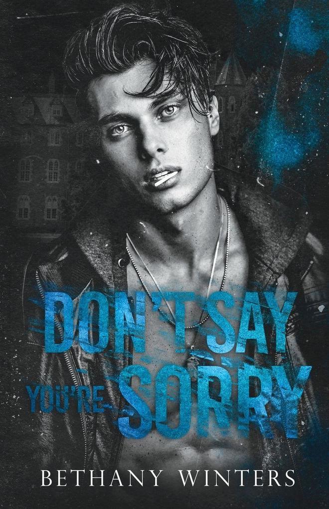 Don't Say You're Sorry