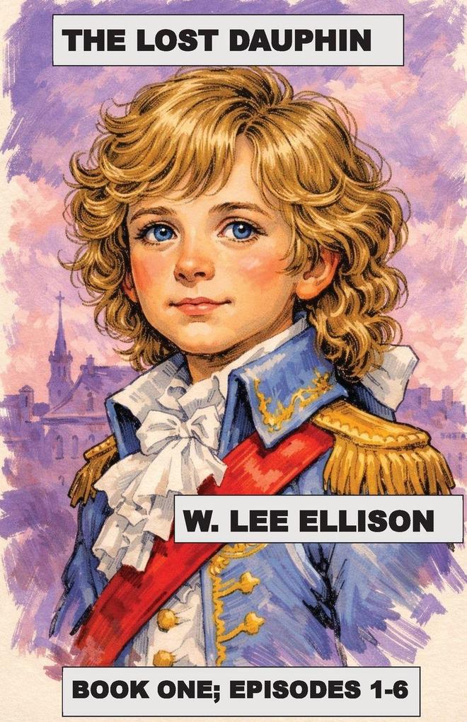 THE LOST DAUPHIN; BOOK ONE