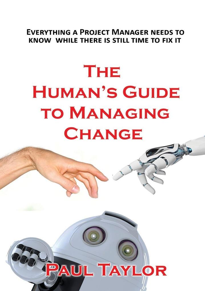 The Human's Guide to Managing Change