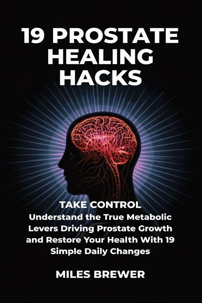 19 Prostate Healing Hacks