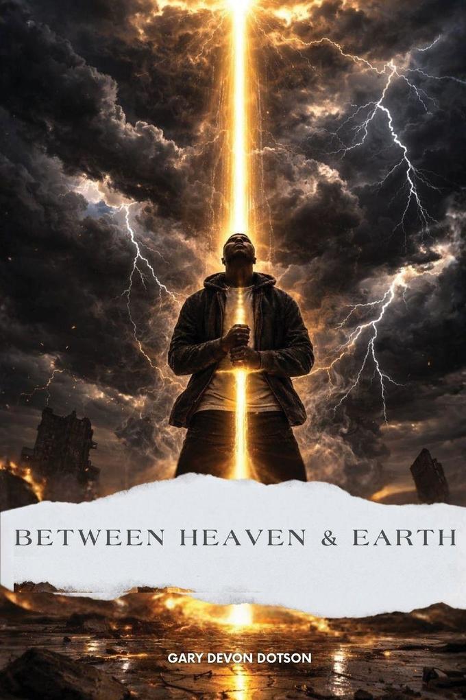 BETWEEN HEAVEN & EARTH