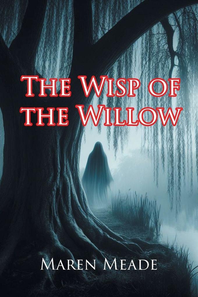 The Wisp of the Willow