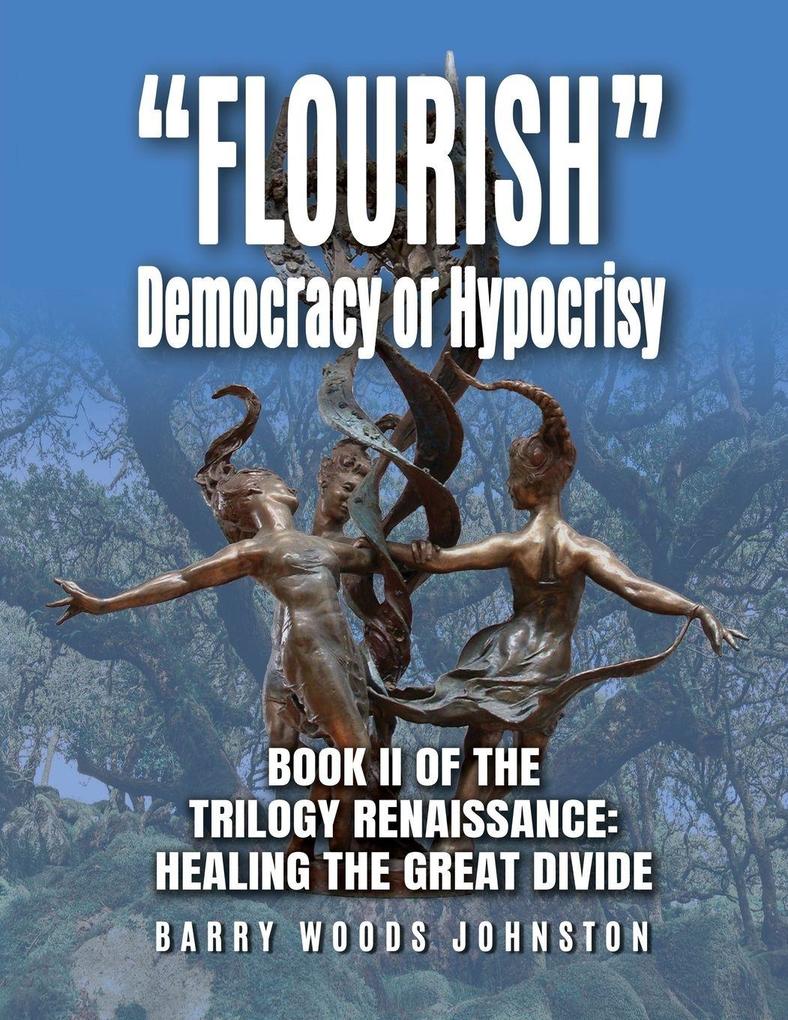 'Flourish' Democracy or Hypocrisy