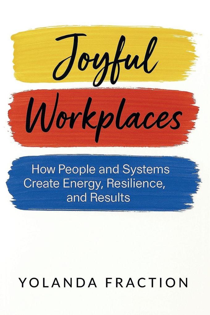 Joyful Workplaces